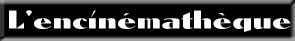 logoencinematheque.gif (1555 octets)
